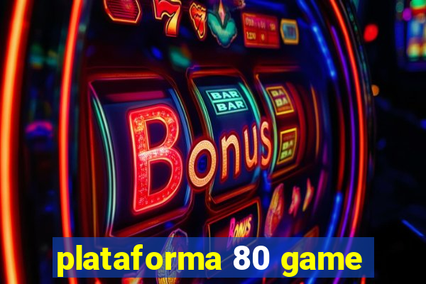 plataforma 80 game